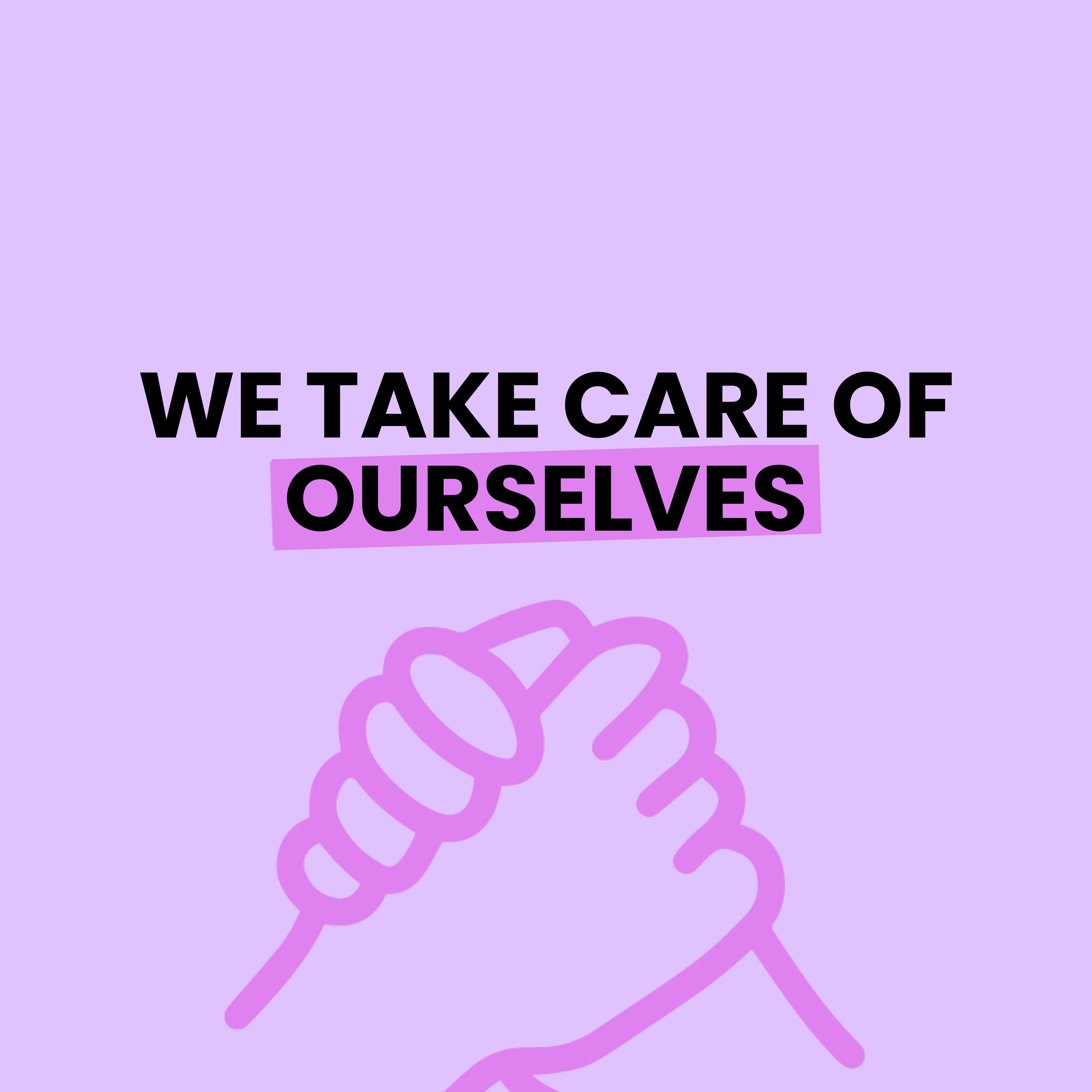 Grafik mit Slogan ‚We take care of ourselves‘ und Illustration zweier sich haltender Hände auf pinkem Hintergrund
